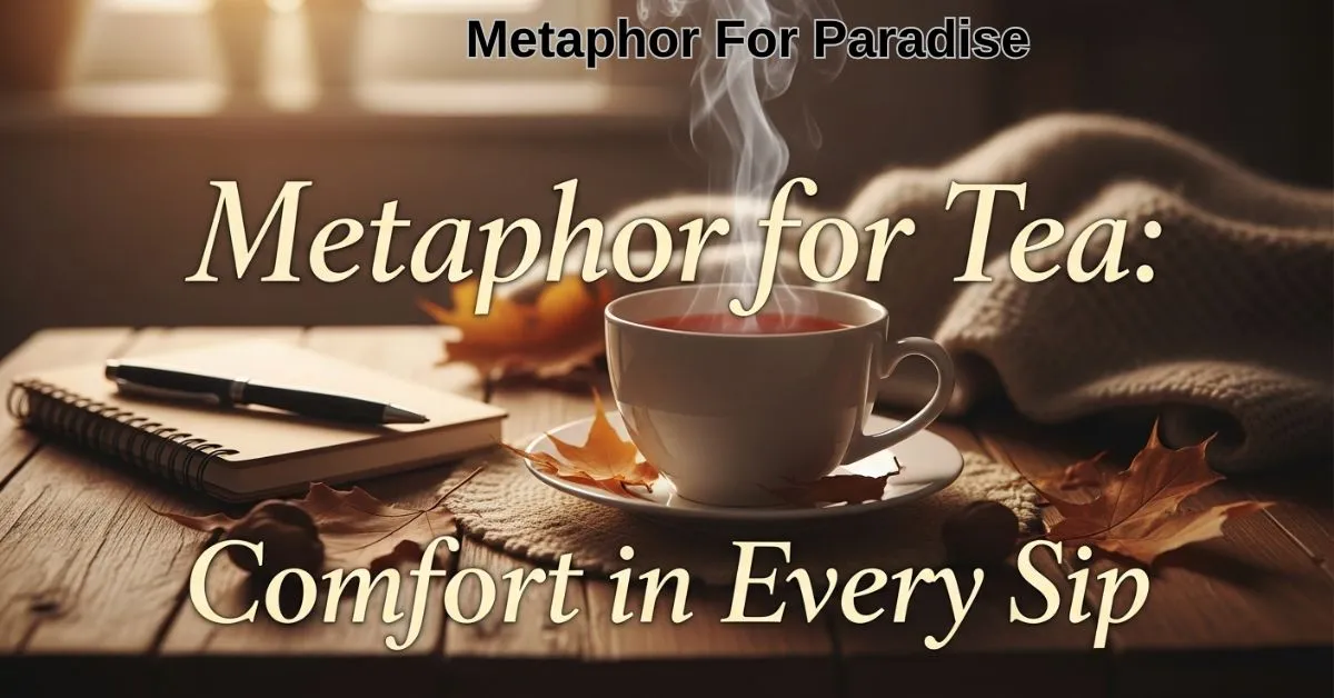 Metaphor for Tea